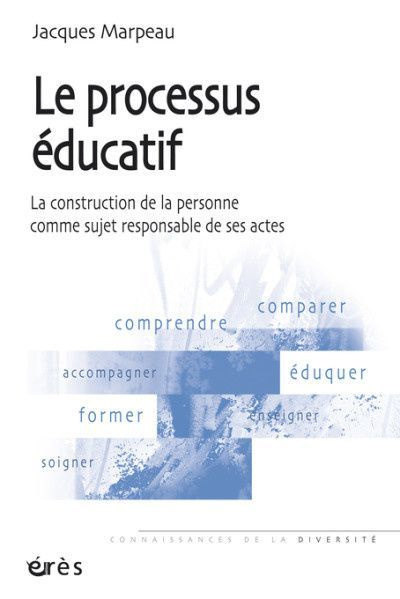 Emprunter Le processus éducatif. La construction de la personne comme sujet responsable de ses actes livre