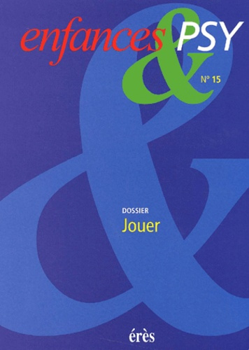 Emprunter Enfances & PSY N° 15 Juin 2001 : Jouer livre