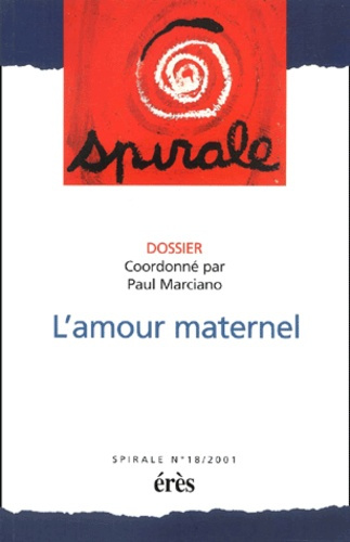 Emprunter Spirale N° 18, 2001 : L'amour maternel livre