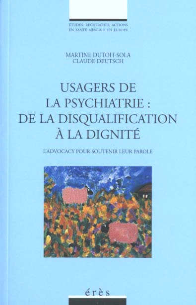 Emprunter Usagers de la psychiatrie : de la disqualification à la dignité. L'advocacy pour soutenir leur parol livre