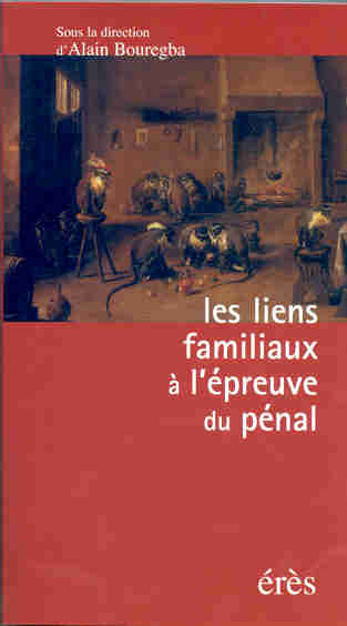 Emprunter Les liens familiaux à l'épreuve du pénal livre
