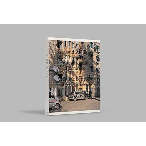 Emprunter Fernand Pouillon et l'Algérie. Bâtir à hauteur d'hommes livre