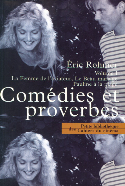 Emprunter Comédies et proverbes. Volume 1, La Femme de l'aviateur, Le Beau mariage, Pauline à la plage livre