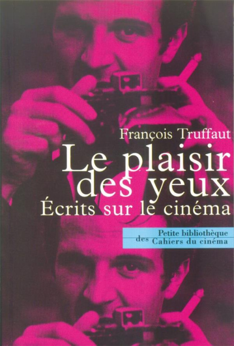 Emprunter Le plaisir des yeux. Ecrits sur le cinéma livre