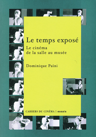 Emprunter Le temps exposé. Le cinéma de la salle au musée livre