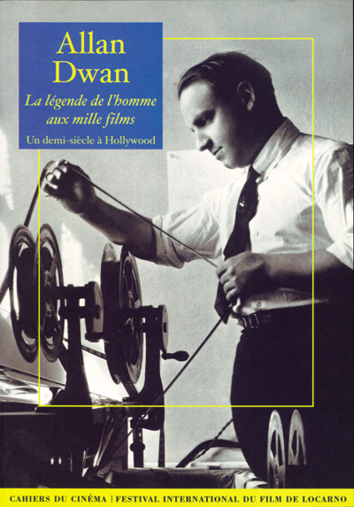 Emprunter Allan Dwan, la légende de l'homme aux mille films livre