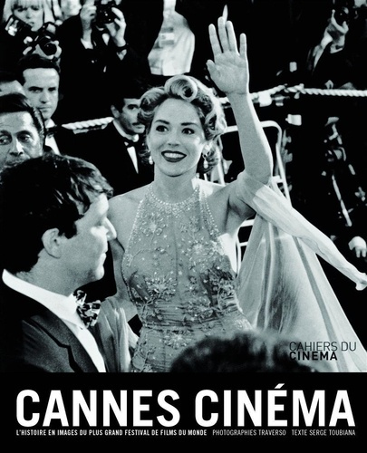 Emprunter Cannes cinéma. L'histoire du festival vue par Traverso livre