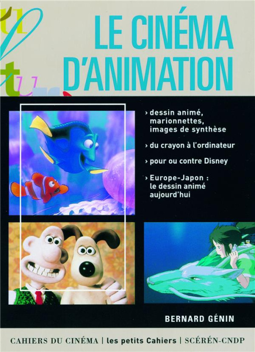 Emprunter Le cinéma d'animation. Dessin animé, marionnettes, images de synthèses livre
