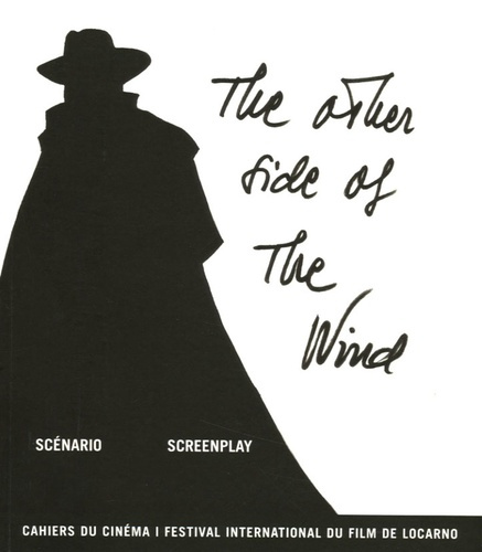 Emprunter The other side of the wind. Scénario : Screenplay livre
