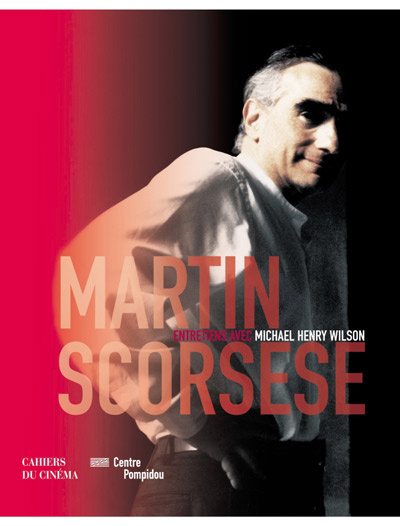 Emprunter Martin Scorsese. Entretiens avec Michael Henry Wilson livre