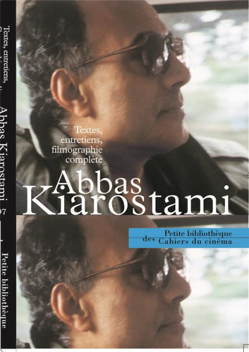 Emprunter Abbas Kiarostami. Textes, entretiens, filmographie complète livre