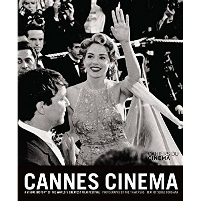 Emprunter Cannes cinema a visual of the world s greatest fil festival livre