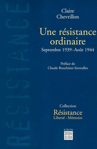 Emprunter UNE RESISTANCE ORDINAIRE. Septembre 1939-Août 1944 livre
