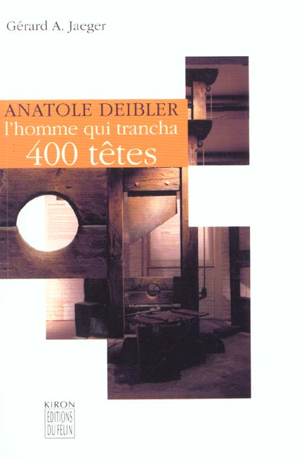 Emprunter Anatole Deibler, l'homme qui trancha 400 têtes livre