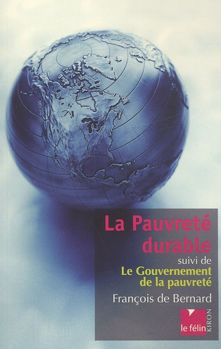 Emprunter LA PAUVRETE DURABLE - SUIVI DU GOUVERNEMENT DE LA PAUVRETE livre