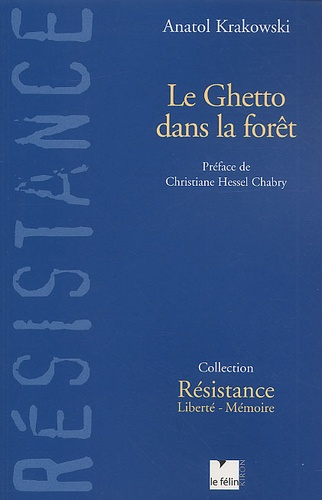 Emprunter LE GHETTO DANS LA FORET - RESISTANCE EN LITUANIE, 1939-1945 livre