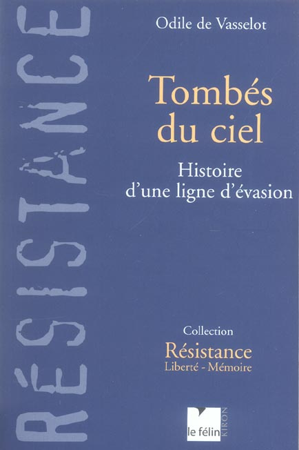 Emprunter Tombés du ciel. Histoire d'une ligne d'évasion livre