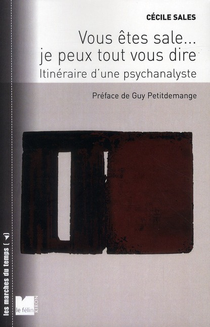 Emprunter Vous êtes sale... je peux tout vous dire. Itinéraire d'une psychanalyste livre
