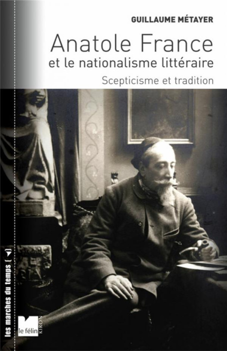 Emprunter Anatole France et le nationalisme littéraire. Scepticisme et tradition livre