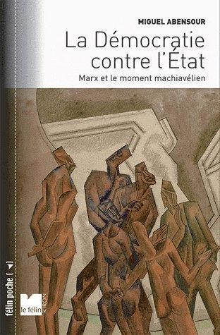 Emprunter La démocratie contre l'Etat. Marx et le moment machiavélien. Suivi de