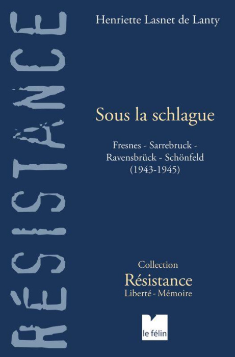 Emprunter Sous la schlague / Fresnes Sarrebruck - Ravensbrück - Schonfeld 1943-1945 livre