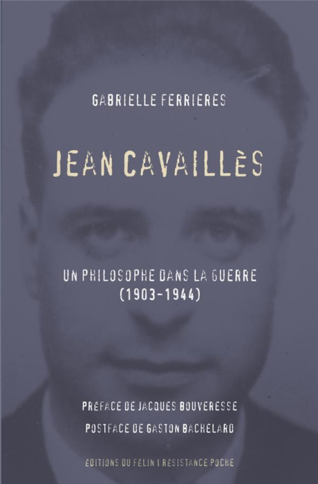 Emprunter JEAN CAVAILLES - UN PHILOSOPHE DANS LA GUERRE (1903-1944) livre