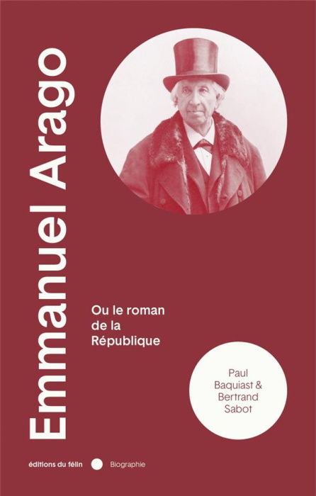 Emprunter Emmanuel Arago. Ou le roman de la République livre