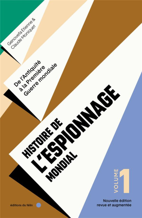 Emprunter Histoire de l'espionnage mondial. Tome 1, De l'Antiquité à la Première Guerre mondiale, Edition revu livre