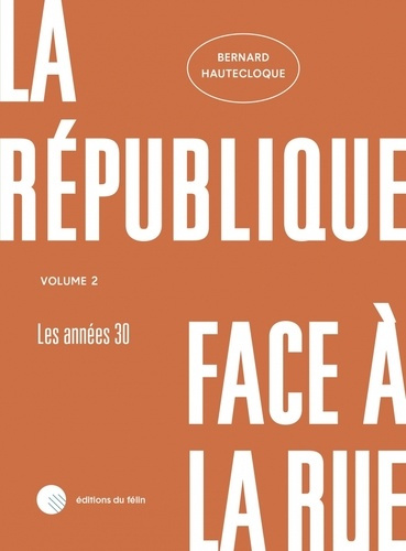 Emprunter La République face à la rue. Tome 2 livre