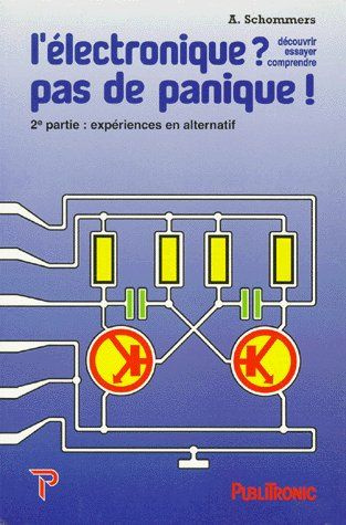 Emprunter L'ELECTRONIQUE ? PAS DE PANIQUE ! Volume 2, expériences en alternatif livre