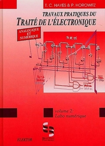Emprunter TRAVAUX PRATIQUES DU TRAITE DE L'ELECTRONIQUE ANALOGIQUE ET NUMERIQUE. Tome 2, Labo numérique livre