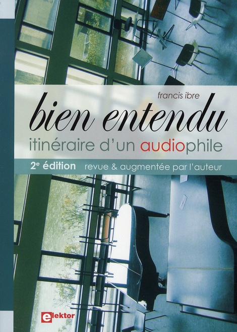 Emprunter Bien entendu. Itinéraire d'un audiophile, 2e édition revue et augmentée livre
