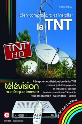 Emprunter Bien comprendre et installer la Télévision Numérique Terrestre. Réception et distribution de la TNT livre