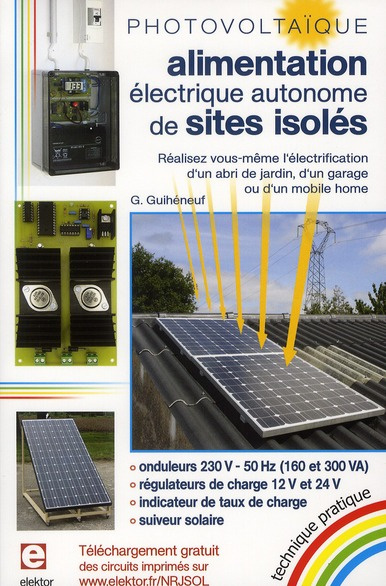 Emprunter Photovoltaïque : alimentation éléctrique autonome de sites isolés. Réalisez vous-même l'électrificat livre