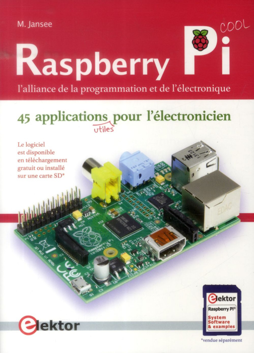 Emprunter Raspberry Pi, l'alliance de la programmation et de l'électronique. 46 applications utiles pour l'éle livre