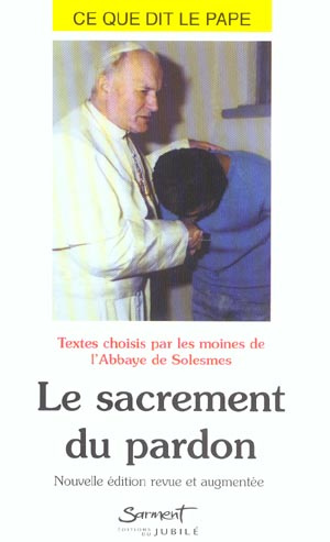 Emprunter Le sacrement du pardon. Edition revue et augmentée livre