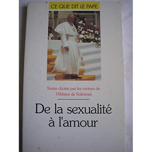 Emprunter DE LA SEXUALITE A L'AMOUR livre