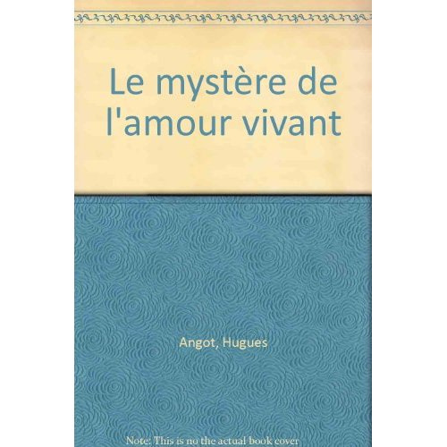 Emprunter Le mystère de l'amour vivant livre
