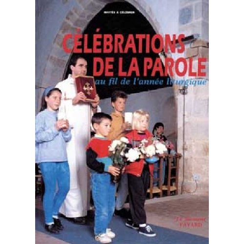 Emprunter CELEBRATIONS DE LA PAROLE, AU FIL DE L'ANNEE LITURGIQUE livre