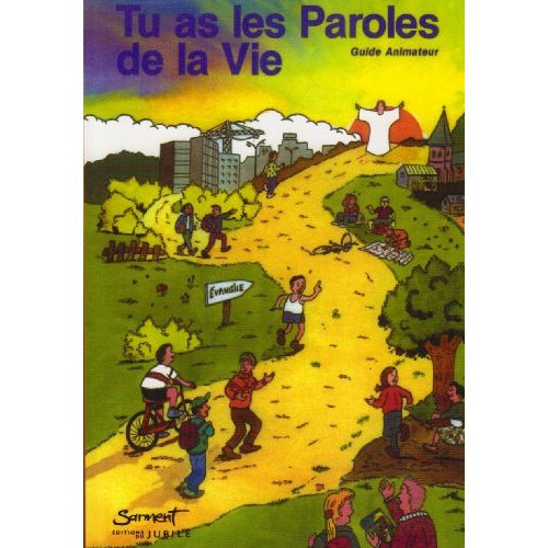Emprunter Tu as les paroles de la vie. Guide animateur livre