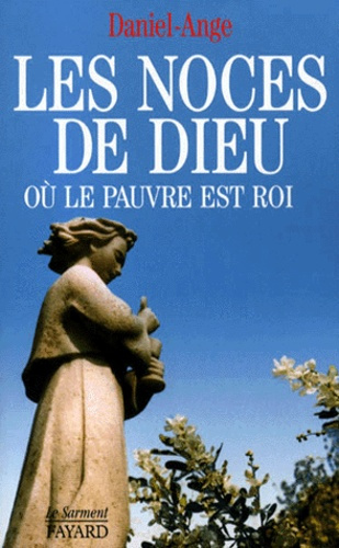 Emprunter LES NOCES DE DIEU OU LE PAUVRE EST ROI. Edition 1998 mise à jour livre