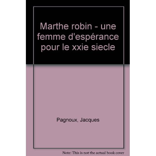 Emprunter MARTHE ROBIN. Une femme d'espérance pour le XXIème siècle livre
