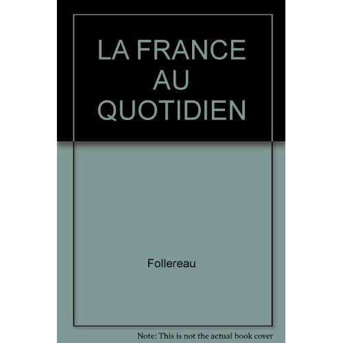 Emprunter LA FRANCE AU QUOTIDIEN livre