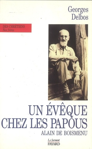 Emprunter Un évêque chez les Papous. Alain de Boismenu livre