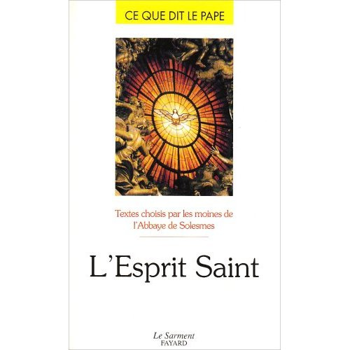 Emprunter L'Esprit Saint. [homélies et allocutions, 7 juin 1981-3 juin 1997 livre