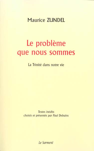 Emprunter Le problème que nous sommes. La Trinité dans notre vie livre