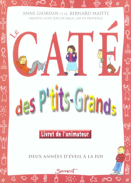 Emprunter Le caté des p'tits-grands. Livret de l'animateur livre