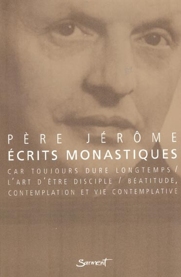 Emprunter Ecrits monastiques. Car toujours dure longtemps béatitude, contemplation et vie contemplative l'art livre