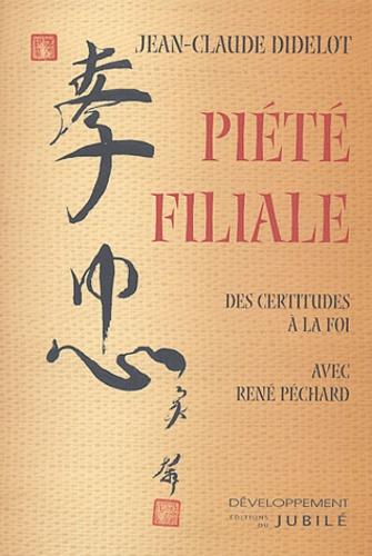 Emprunter Piété filiale. Des certitudes à la Foi avec René Péchard, avec 1 CD-ROM livre