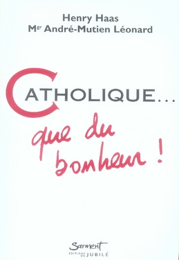Emprunter Catholique... que du bonheur ! livre